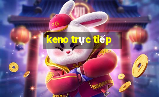 keno trực tiếp