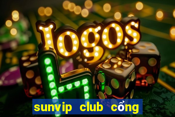 sunvip club cổng game quốc tế