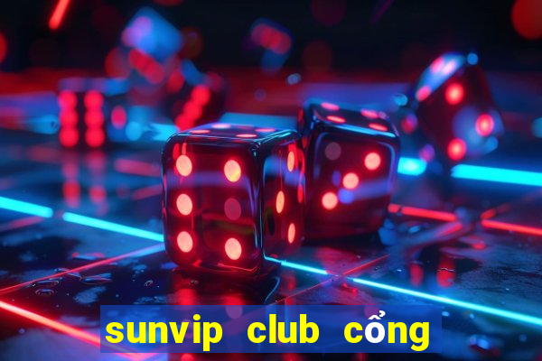 sunvip club cổng game quốc tế