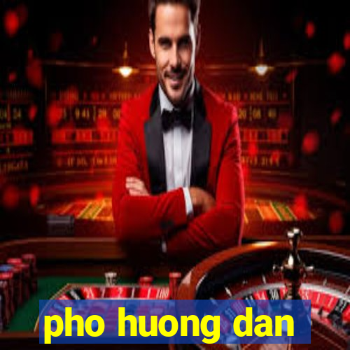 pho huong dan