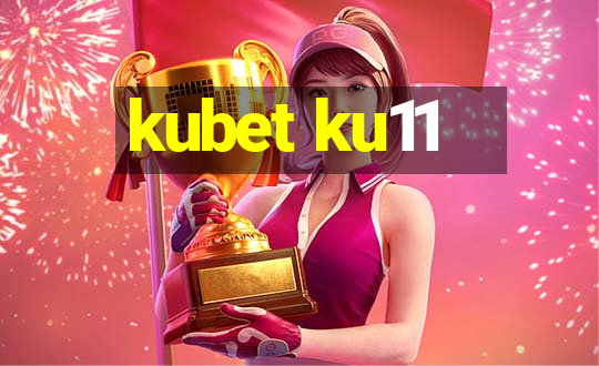 kubet ku11