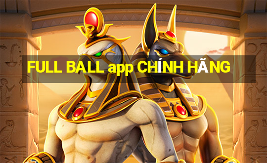 FULL BALL app CHÍNH HÃNG