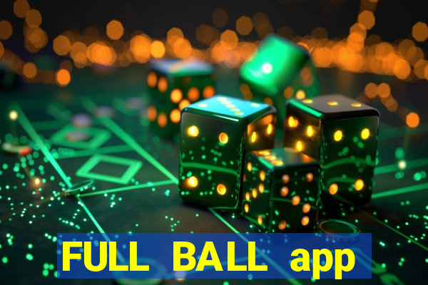 FULL BALL app CHÍNH HÃNG