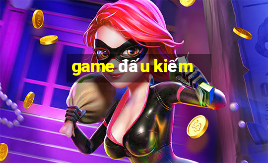 game đấu kiếm