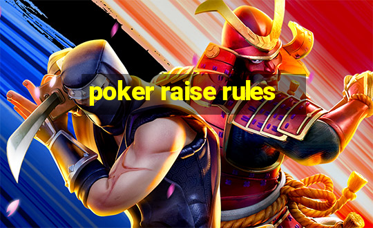 poker raise rules