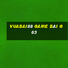 Vuabai88 Game Bài G63