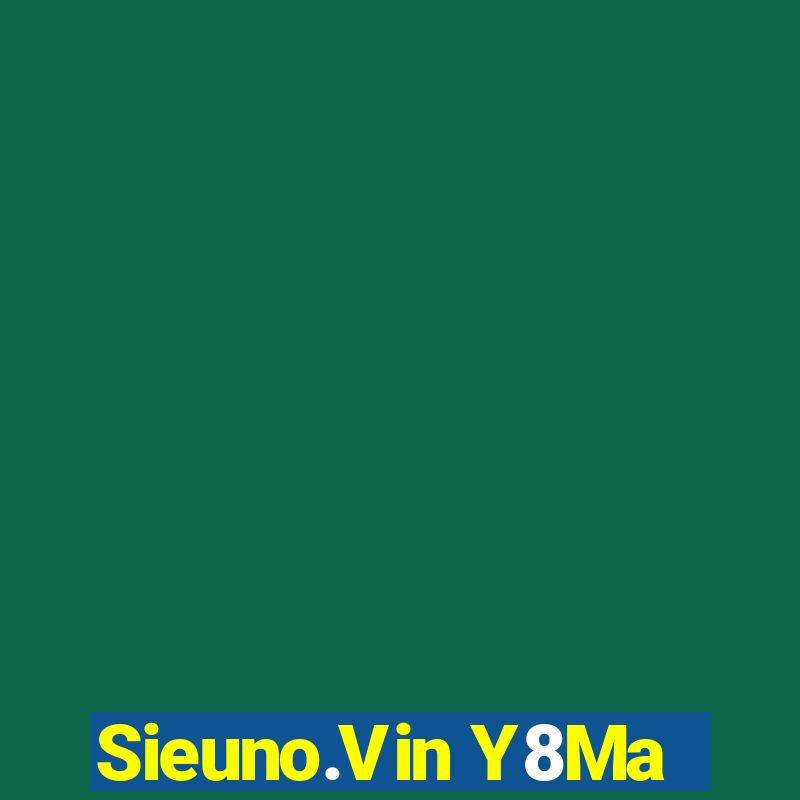 Sieuno.Vin Y8Ma