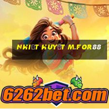 Nhiệt huyết m.for88