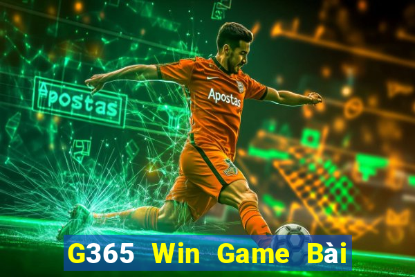 G365 Win Game Bài Online Uy Tín