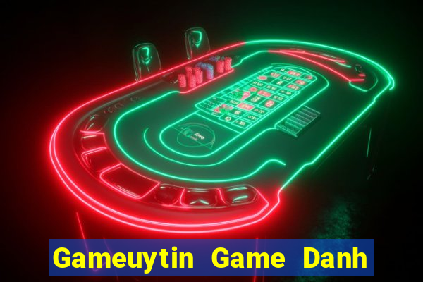 Gameuytin Game Danh Bai 3C