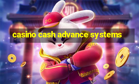 casino cash advance systems