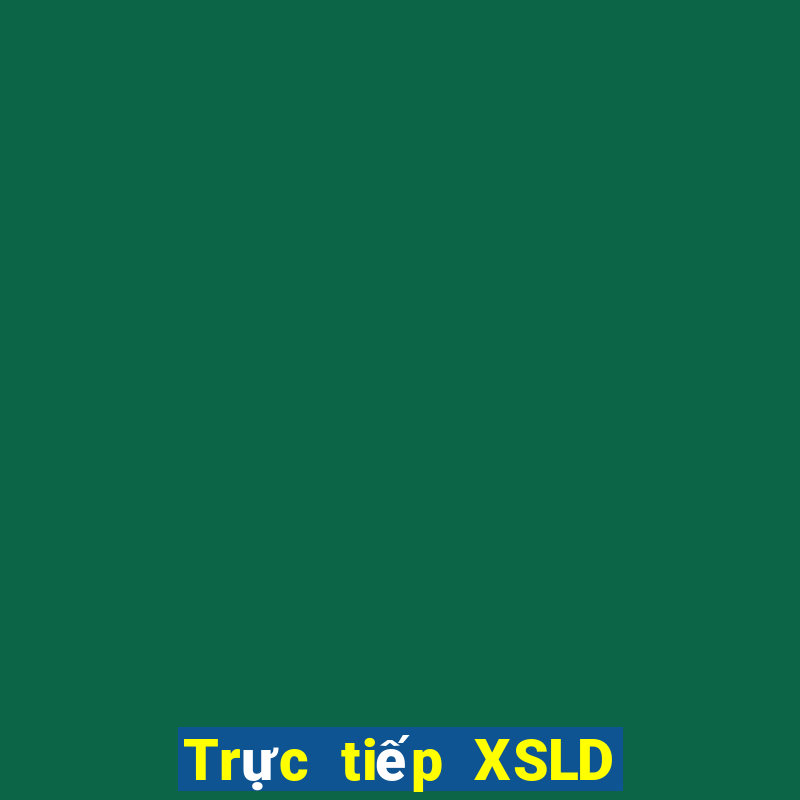 Trực tiếp XSLD ngày 29