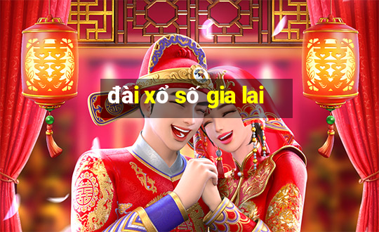 đài xổ số gia lai