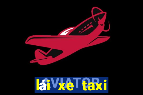 lái xe taxi việt nam