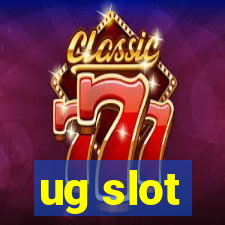 ug slot