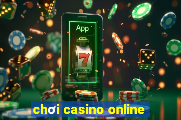 chơi casino online