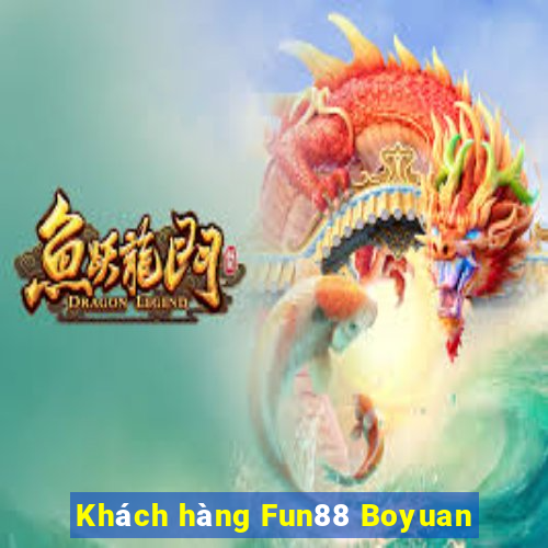 Khách hàng Fun88 Boyuan