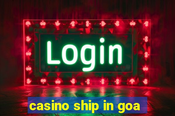 casino ship in goa