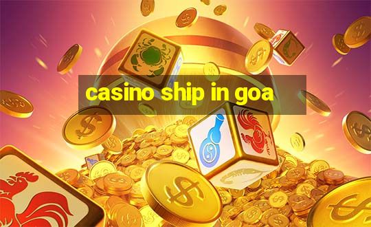 casino ship in goa