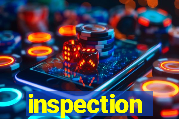 inspection