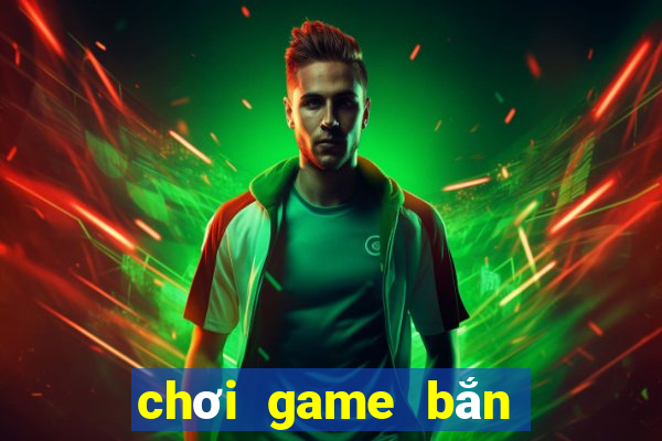 choi game ban ca kiem tien