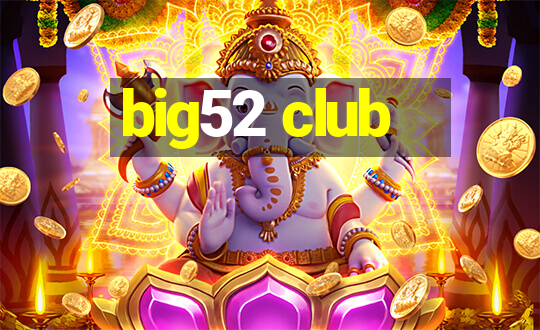 big52 club