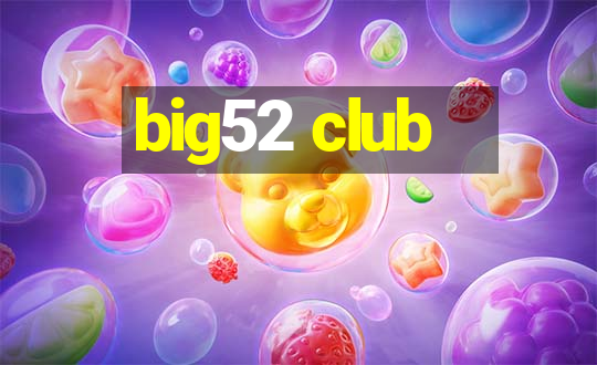 big52 club