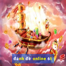 đánh đề online 6t