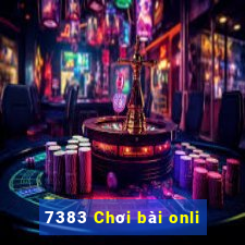 7383 Chơi bài onli