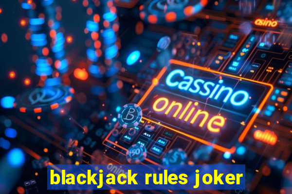 blackjack rules joker