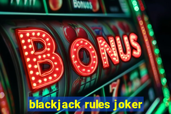 blackjack rules joker