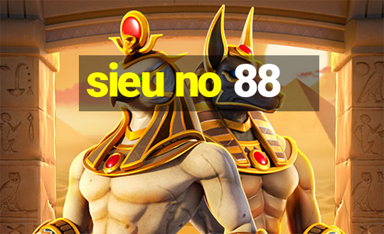 sieu no 88