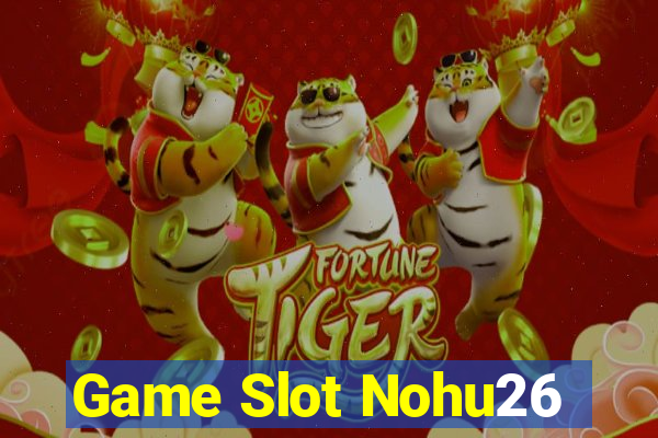 Game Slot Nohu26