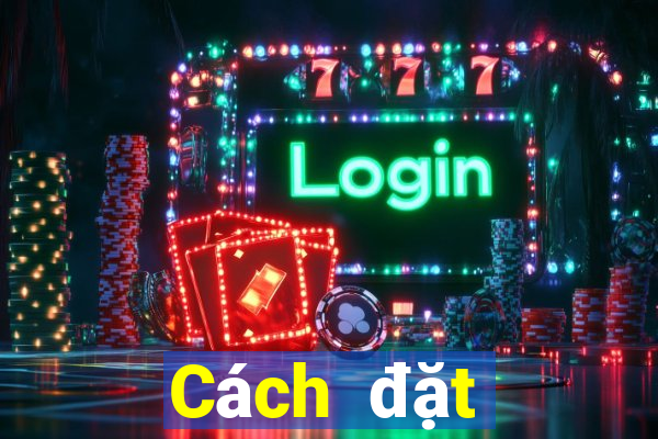 Cách đặt cược XSDNO ngày 5