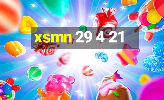 xsmn 29 4 21