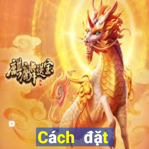 Cách đặt cược XS Max 3D ngày 3