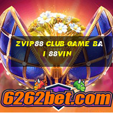 Zvip88 Club Game Bài 88Vin