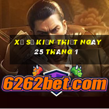 xổ số kiến thiết ngày 25 tháng 1