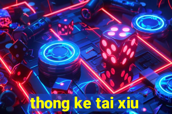 thong ke tai xiu