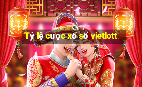 Tỷ lệ cược xổ số vietlott