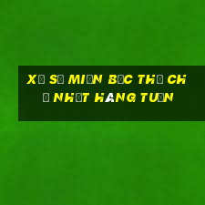 xổ số miền bắc thứ chủ nhật hàng tuần