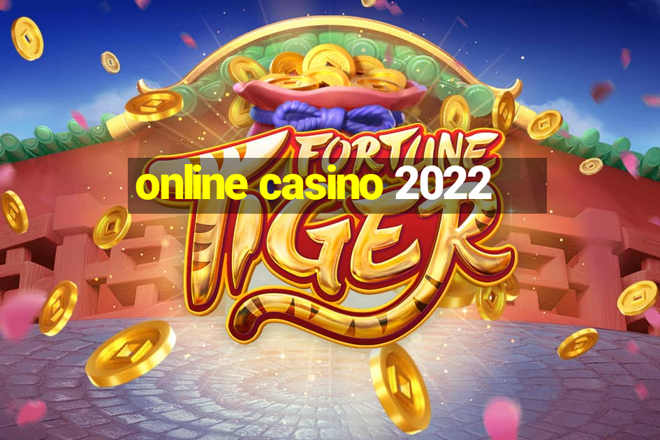 online casino 2022