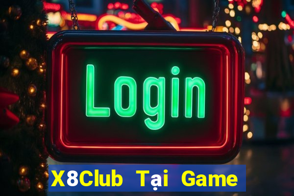 X8Club Tại Game Bài B52 Đổi Thưởng