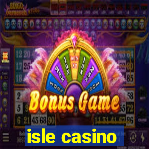 isle casino