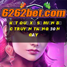 kết quả xổ số miền bắc truyền thống 30 ngày