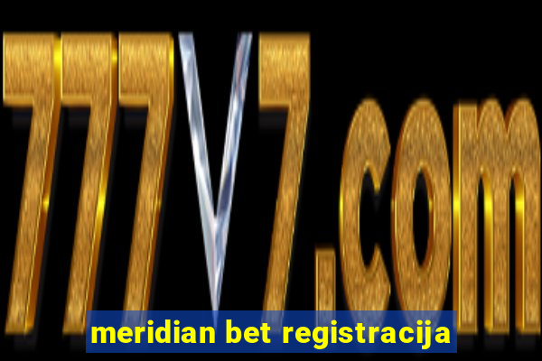 meridian bet registracija