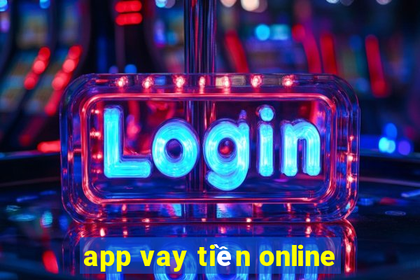 app vay tiền online