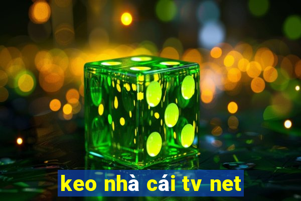 keo nhà cái tv net