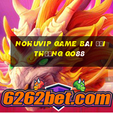 Nohuvip Game Bài Đổi Thưởng Go88