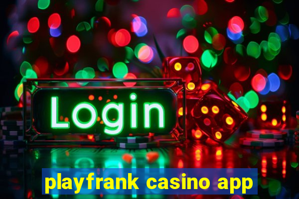 playfrank casino app